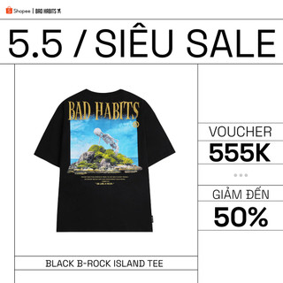 Áo Thun Unisex BAD HABITS - B-ROCK ISLAND TEE - Local Brand Chính Hãng