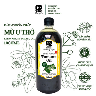 1 Lit Dầu Mù U Xanh - Dầu Mù U Vàng - Mù U Thô - Mù U Tinh 1000ml - Unrefined Tamanu Oil - Raw Tamanu Oil 1000ml SavonA