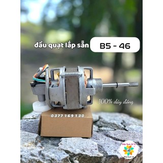 Lốc quạt lắp sẵn b5 - đầu quạt b5 đầy đủ phụ kiện - 100% dây đồng - 65w