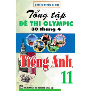 Sách tổng ôn tập đề thi olympic 30 tháng 4 tiếng anh 11