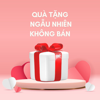 Quà tặng không bán - sản phẩm quà tặng ngẫu nhiên tùy theo từng đợt