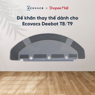 Đế khăn thay thế dành cho robot Ecovacs Deebot T8/ T9 _ Hàng chính hãng