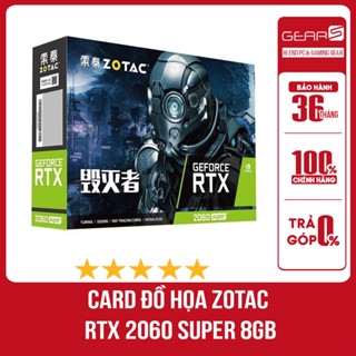   FULL VAT   LIVE  VGA ZOTAC RTX 2060 Super 8GB - Bảo hành 36 tháng Hồng anh toàn quốc 