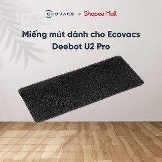 Miếng mút Deebot Ecovacs U2 Pro_Hàng chính hãng