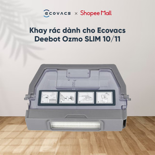 Khay đựng rác dành cho robot hút bụi Ecovacs Slim 10/11 _ Hàng chính hãng
