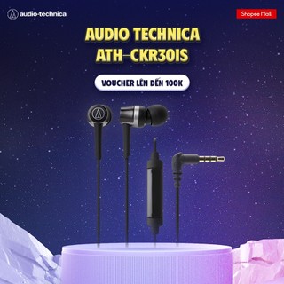Tai Nghe Có Dây Nhét Tai Audio Technica Chuyên Nghiệp Có Mic ATH-CKR30iS - Hàng Chính Hãng