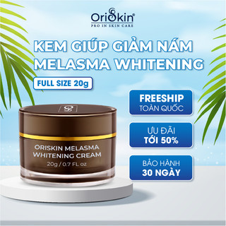 Kem Nám Tàn Nhang Oriskin Melasma & Whitening Cream Làm Mờ Nám Tàn Nhang Lâu Năm 20g