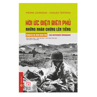 Sách - Hồi ức Điện Biên Phủ - Những nhân chứng lên tiếng (Bìa mềm)