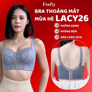 Áo Ngực Định Hình Feelsy Lacy 26 KHÔNG GỌNG Ôm Ngực Nâng Đẩy Bản To Siết Mỡ Lưng Nách