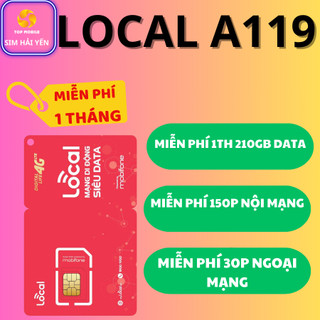 Sim local a119, sim 4g local sóng mobi - data không giới hạn, tặng miễn phí gọi, tặng que chọc sim