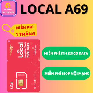Sim local a69, local a119, sim sóng mobi, miễn phí data, miễn phí gọi nội và ngoại mạng