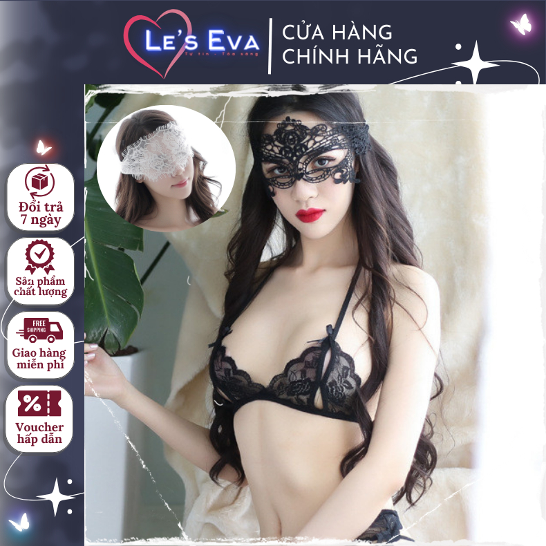 Mặt nạ bịt mắt LE'S EVA ren gợi cảm, quyến rũ phụ kiện cosplay hai màu ma mị PK17, PK20 - LEEVA STOR