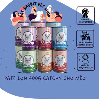 pate lon 400g catchy cho mèo 🐶fat rabbit🐱freeship🐱hỏa tốc nội thành
