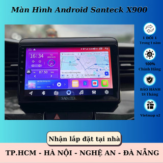 Màn hình android santeck x900 và x900 liền camera 360 | ram 4g/64g chip 8x | bh 24 tháng