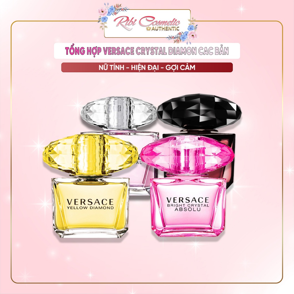 Nước Hoa Nữ Versace Bright Crystal - Absolute - Noir đen - Diamond Yellow cơn mơ màng của nàng thiếu nữ  Ribicosmetics