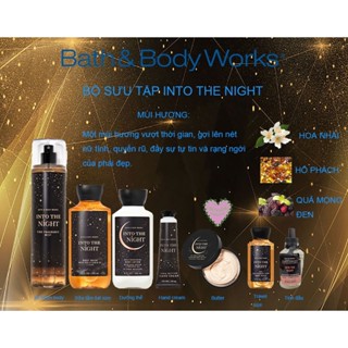 {TRỌN BỘ} INTO THE NIGHT SỮA TẮM - XỊT THƠM - LOTION CỦA BATH BODY WORKS CHUẨN AUTHS