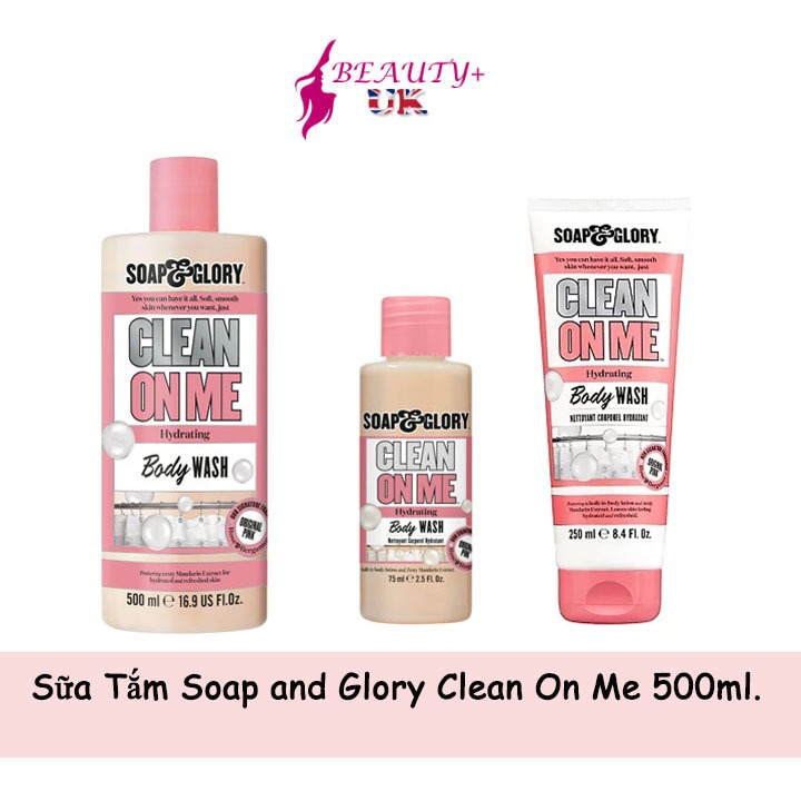 Sữa Tắm Soap and Glory Clean On Me 500ml (Bản UK)