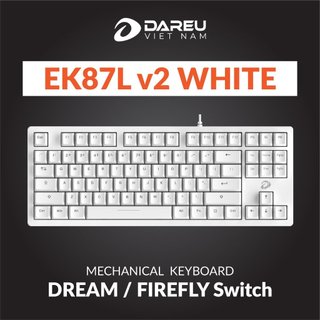 Bàn Phím Cơ Dareu EK87L-V2 (DREAM / FIREFLY switch – NO LED)