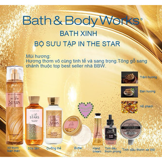 In the star sữa tắm - xịt thơm - lotion của bath body works chuẩn auths