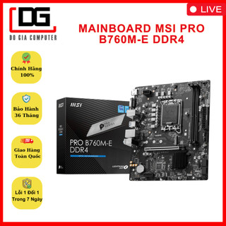 Bo mạch chủ main msi pro b760m-e ddr4 new bh 36 tháng