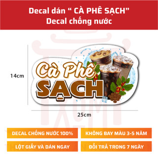 Decal Dán Cà Phê Sạch - Chống nước 100%