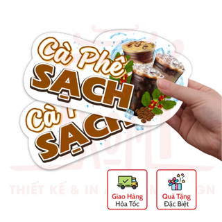 Decal Dán Cà Phê Sạch - Chống nước 100%