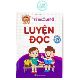 Sách - Luyện Đọc Hành trang cho bé tự tin vào lớp 1 - Có File nghe Quét Mã QR ( Phiên Bản Mới)