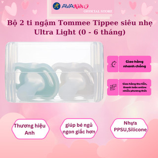 Bộ 2 ti ngậm Tommee Tippee siêu nhẹ Ultra Light
