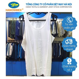 Áo ba lỗ, áo may ô nam màu trắng HANOSIMEX, dòng vải cao cấp, dệt kỹ - Hàng Việt Nam chất lượng cao