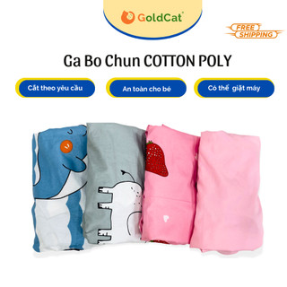 [HOT]Ga Cũi Cho Bé GOLDCAT Chất Liệu Cotton Poly Mềm Mịn Dùng Cho Đệm Dày 5-7cm.