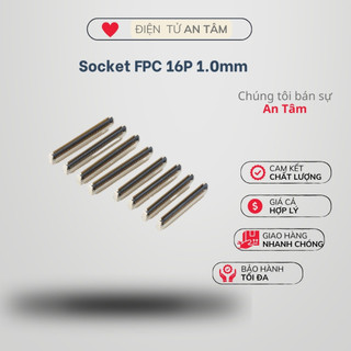 Socket FPC 16P 1.0mm Khoá Lật Mở Lên điện tử an tâm