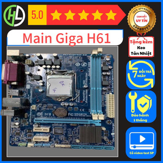 Main Giga H61 zin chính hãng đủ chặn tặng tuýp keo tản nhiệt bán GIÁ rẻ nhất thị trường main