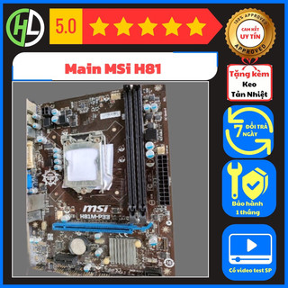 Main Msi H81 CHÍNH HÃNG ĐỦ CHẶN GIÁ RẺ TẶNG TUÝP KEO TẢN NHIỆT