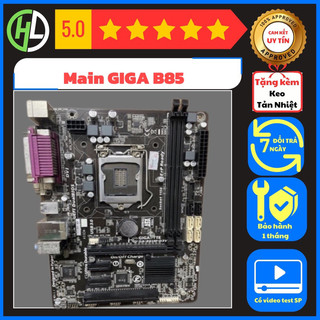 main b85 zin Giga đủ chặn giá rẻ TẶNG TUÝP KEO TẢN NHIỆT
