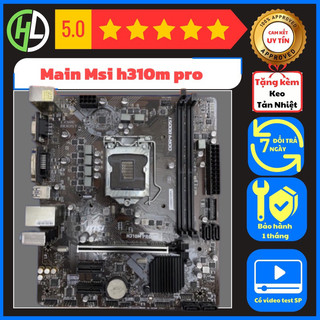 Msi h310m-pro vd plus zin đủ chặn giá rẻ tặng keo tản nhiệt