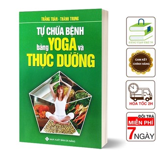 Sách - tự chữa bệnh bằng yoga và thực dưỡng