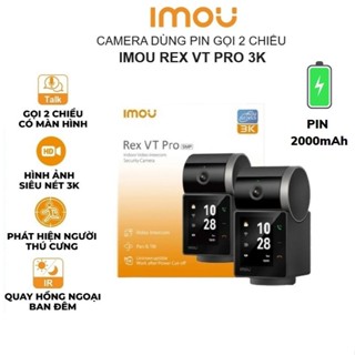 Camera dùng pin IMOU Rex VT Pro 3K, gọi điện 2 chiều, có màn hình, quay 360 độ, theo dõi chuyển động