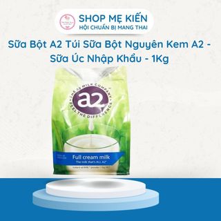 Sữa bột a2 túi sữa bột nguyên kem a2 - sữa úc nhập khẩu - 1kg- shop mẹ kiến
