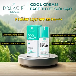 Kem chống nắng Vật Lý Cool Cream Dr Lacir, Chống nắng giúp làm mờ thâm, Dưỡng trắng da