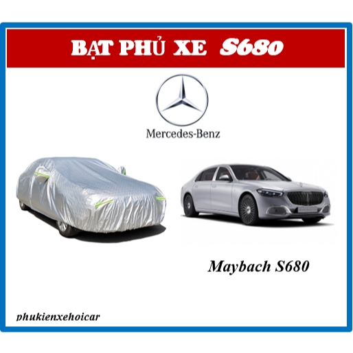 Bạt Phủ Xe MERCEDES Maybach S680 tráng nhôm cao cấp-Chống nắng, chống mưa 3 lớp