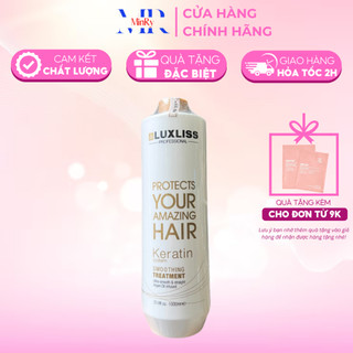Keratin Luxliss phục hồi tái tạo tóc hư tổn Keratin Smoothing Treatment 1000ml, giúp tóc mềm mượt | HAIRSHOP MINRY