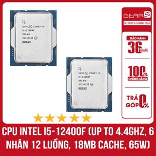 Bộ kit 5 CPU Intel i5 12400F Tray - Bảo hành 36 Tháng