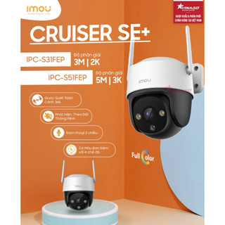 Camera IP WIFI ngoài trời xoay Imou Cruiser SE+ S31FEP 3MP, S51FEP 5MP