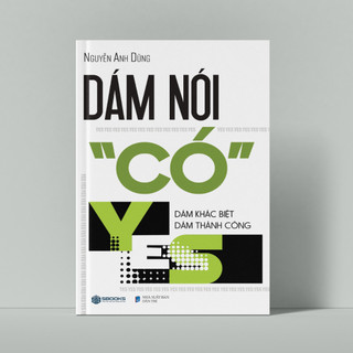 Sách - Dám Nói Có - SBOOKS