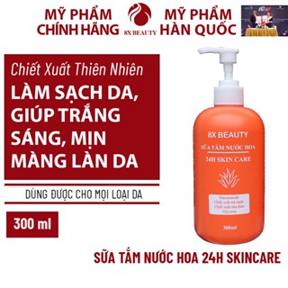Sữa Tắm Nước Hoa 24h Skincare 8x Beauty Làm Sáng Da Rạng Rỡ Từ Thiên Nhiên 300ml