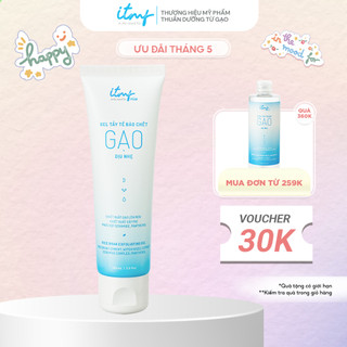 Gel Tẩy Tế Bào Chết Gạo ITMF Dịu Nhẹ Giúp Da Mềm Mại Đều Màu - Dành Cho Mọi Loại Da - Mỹ phẩm thuần dưỡng từ Gạo