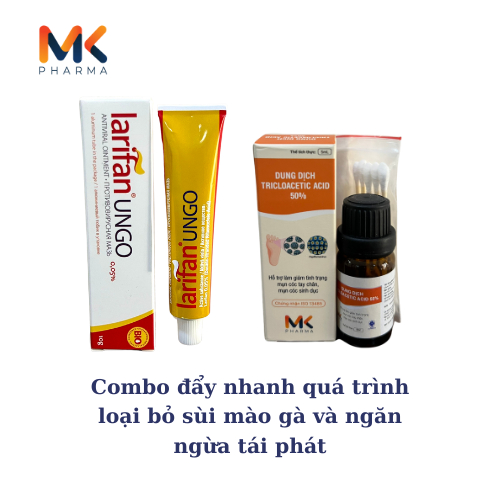 COMBO LARIFAN UNGO 0,05% VÀ TCA 50% HI.ỆU Q.UẢ V.ƯỢT T.RỘI TRONG Đ.IỀU T.RỊ MỤN CÓC, SÙI MÀO GÀ, HERPES