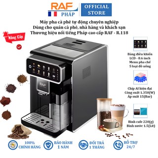 Máy pha cà phê tự động chuyên nghiệp thương hiệu Pháp RAF R.118 - Bảng điều khiển LCD - Bảo Hành 12 Tháng