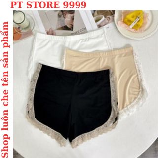 Quần mặc váy PT Store-Q11 chất su thoáng mát thối viền ren-quần đùi ngủ siêu giãn