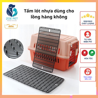 Tấm lót nhựa dùng cho lồng hàng không vận chuyển chó mèo - Zoepet